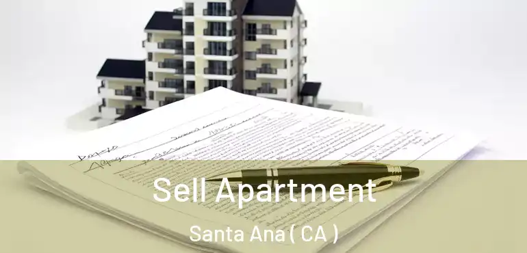  Sell Apartment Santa Ana ( CA )